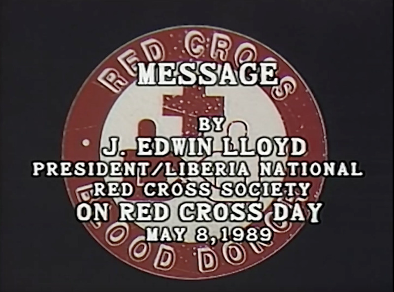 Message by J Edwin Lloyd President Liberia National Red Cross Society_1989-05-08_ 20220329_V009_Prog1_AnyahR_v1.png